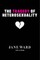 The Tragedy of Heterosexuality