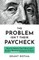 The Problem Isn't Their Paycheck