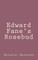 Edward Fane's Rosebud