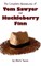 The Complete Adventures of Tom Sawyer and Huckleberry Finn (Unabridged & Illustrated) - The Adventures of Tom Sawyer, Adventures of Huckleberry Finn,