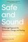 Safe and Sound