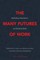 The Many Futures of Work
