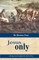 Jesus Only