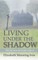 Living Under The Shadow