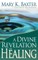A Divine Revelation of Healing