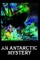 An Antarctic Mystery