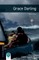 Oxford Bookworms Library: Grace Darling