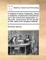 A treatise of hemp-husbandry; being a collection of approved instructions, as to the choice and preparation of the soils, most proper for the growth of that useful and valuable material
