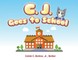 C. J. Goes to School