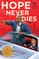 Hope Never Dies