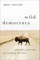 Wild Democracy