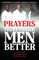 Prayers That Make Men Better