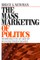 The Mass Marketing of Politics