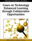 Cases on Technology Enhanced Learning through Collaborative Opportunities