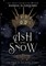 Ash and Snow