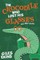 The Crocodile Who Lost His Glasses