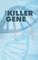 The Killer Gene