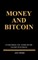Money and Bitcoin