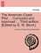The American Coast Pilot ... Corrected and Improved ... Third Edition. [Edited by E. M. Blunt.]