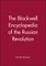 The Blackwell Encyclopaedia of the Russian Revolution