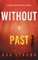 Without A Past (A Dakota Steele FBI Suspense Thriller-Book 3)