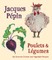 Jacques PÃ©pin Poulets & LÃ©gumes