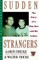 Sudden Strangers