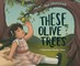 These Olive Trees