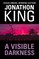 A Visible Darkness