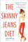 The Skinny Jeans Diet