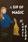 A Sip Of Magic