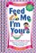 Feed Me I'm Yours (Revised Edition)