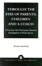 Through the Eyes of Parents, Children and a Coach Through the Eyes of Parents, Children and a Coach