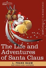 The Life and Adventures of Santa Claus The Life and Adventures of Santa Claus