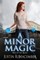 A Minor Magic