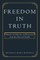 Freedom in Truth