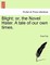 Blight; Or, the Novel Hater. a Tale of Our Own Times.