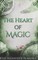 The Heart of Magic