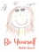 Be Yourself