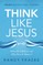 Think Like Jesus Bible Study Guide