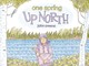 One Spring Up North