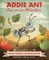Addie Ant Goes on an Adventure