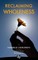 Reclaiming Wholeness