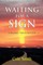 Waiting for a Sign