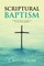 Scriptural Baptism