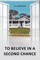 To Believe In A Second Chance