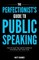 The Perfectionist's Guide To Public Speaking