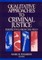 Qualitative Approaches to Criminal Justice