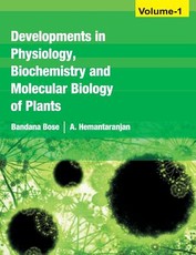 Developments in Physiology, Biochemistry and Molecular Biology of Plants Vol.01 Developments in Physiology, Biochemistry and Molecular Biology of Plants Vol.01