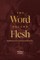The Word Became Flesh
